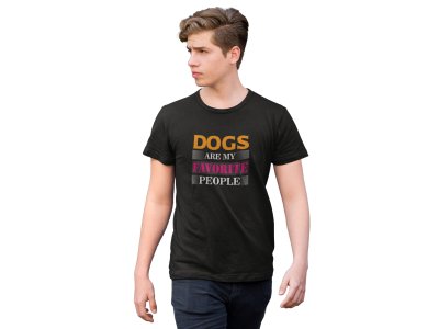 Dogs are favorite people - printed stylish Black cotton tshirt- tshirts for men