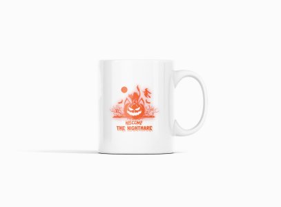 Welcome The Nightmare-Scary Pumpkin -Halloween Themed Printed Coffee Mugs