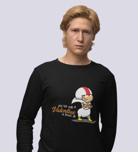 Valentine's Doesn’t Matters: (black) Full Sleeve T-Shirt For Singles